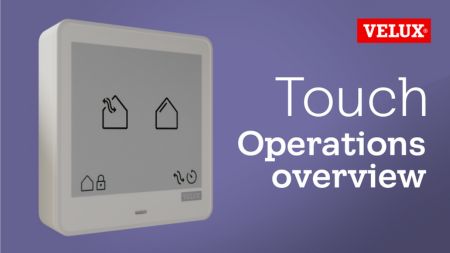 How to Operate - VELUX Touch
